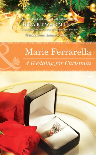 Marie Ferrarella. A Wedding For Christmas