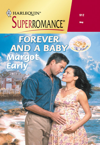 Margot Early. Forever And A Baby