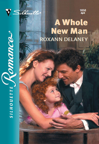 Roxann Delaney. A Whole New Man