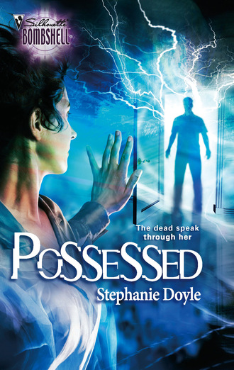 Stephanie Doyle. Possessed