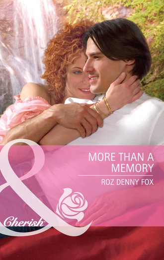 Roz Denny Fox. More Than a Memory