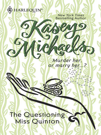 Kasey Michaels. The Questioning Miss Quinton