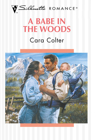 Cara Colter. A Babe In The Woods