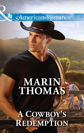 Marin Thomas. A Cowboy's Redemption