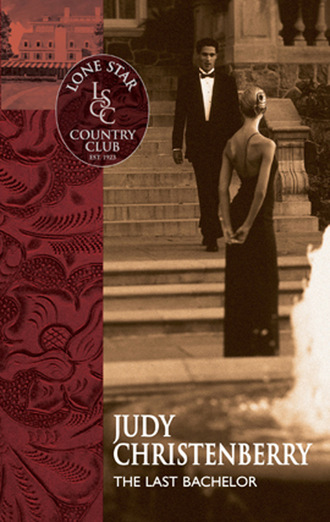 Judy Christenberry. The Last Bachelor