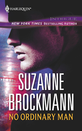 Suzanne  Brockmann. No Ordinary Man