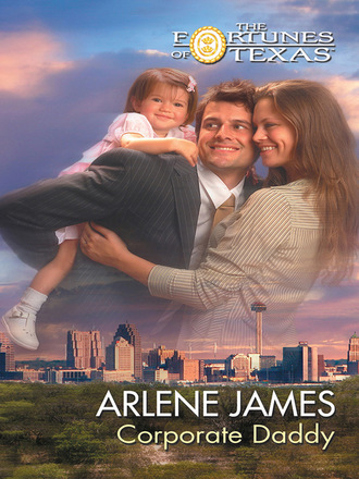 Arlene James. Corporate Daddy