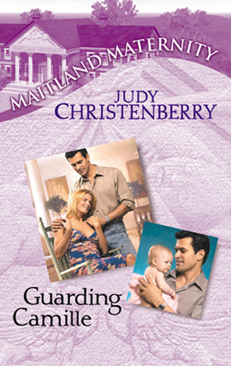 Judy Christenberry. Guarding Camille