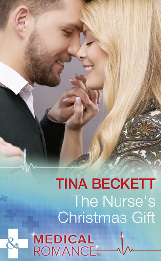 Tina Beckett. The Nurse's Christmas Gift