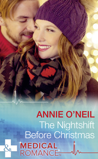 Annie O'Neil. The Nightshift Before Christmas