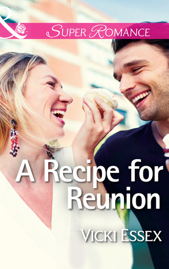 Vicki Essex. A Recipe For Reunion