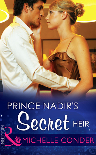 Michelle Conder. Prince Nadir's Secret Heir