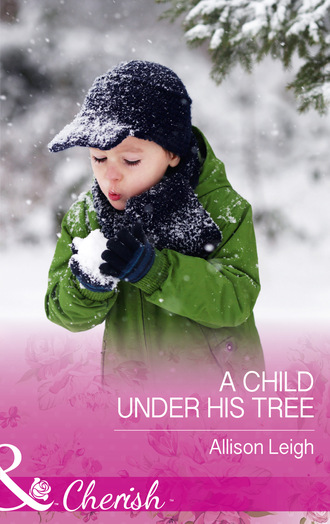 Allison Leigh. A Child Under His Tree