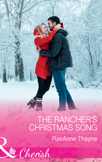 RaeAnne Thayne. The Rancher's Christmas Song