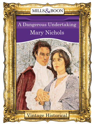 Mary Nichols. A Dangerous Undertaking