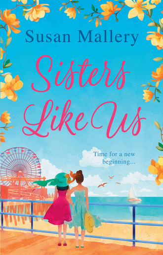 Susan Mallery. Sisters Like Us