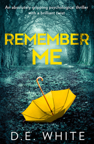 D. E. White. Remember Me