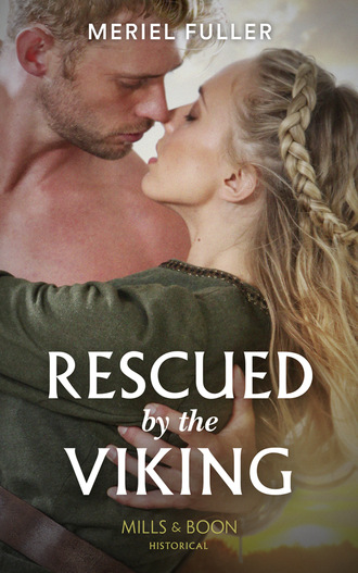 Meriel Fuller. Rescued By The Viking