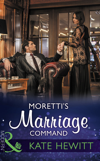 Кейт Хьюит. Moretti's Marriage Command