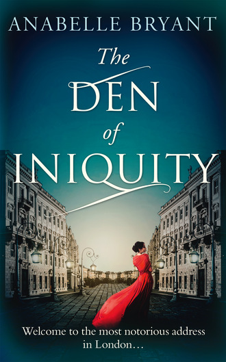 Anabelle Bryant. The Den Of Iniquity