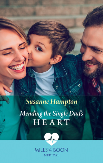 Susanne Hampton. Mending The Single Dad's Heart