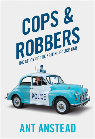 Ant Anstead. Cops and Robbers