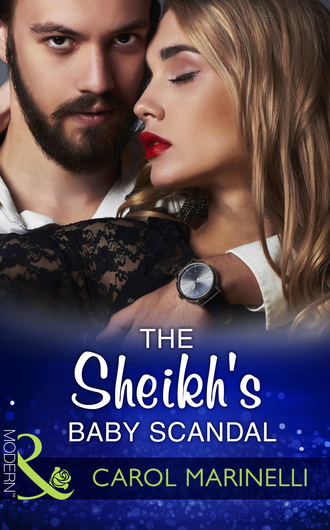 Carol Marinelli. The Sheikh's Baby Scandal