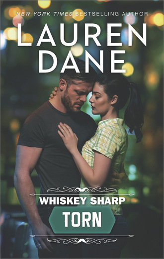 Lauren  Dane. Whiskey Sharp: Torn