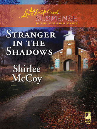 Shirlee McCoy. Stranger in the Shadows