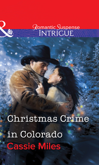 Cassie Miles. Christmas Crime in Colorado