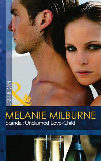 Melanie Milburne. Scandal: Unclaimed Love-Child