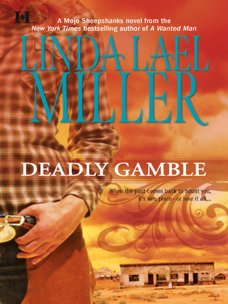 Linda Lael Miller. A Mojo Sheepshanks Novel