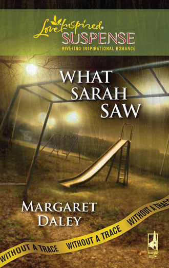 Margaret Daley. What Sarah Saw