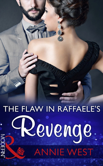 Annie West. The Flaw In Raffaele's Revenge