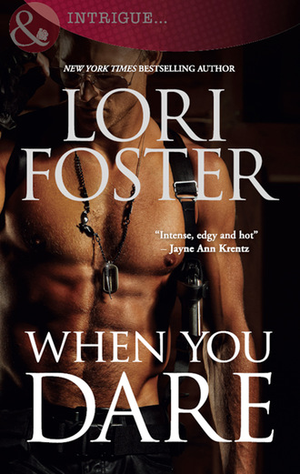 Lori Foster. When You Dare