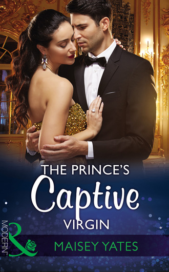 Maisey Yates. The Prince's Captive Virgin