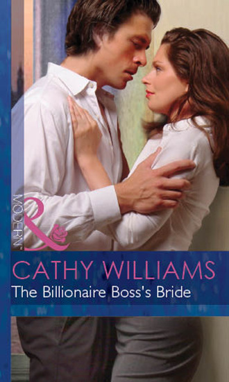 Cathy Williams. The Billionaire Boss's Bride