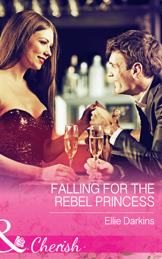 Ellie Darkins. Falling For The Rebel Princess