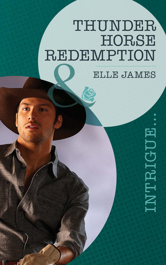 Elle James. Thunder Horse Redemption