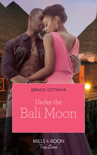 Grace Octavia. Under The Bali Moon