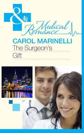 Carol Marinelli. The Surgeon's Gift