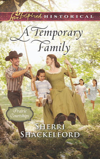 Sherri Shackelford. A Temporary Family