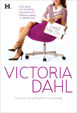 Victoria Dahl. Lead Me On