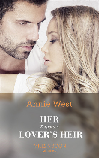 Annie West. Her Forgotten Lover's Heir