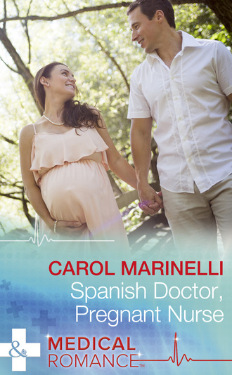 Carol Marinelli. Spanish Doctor, Pregnant Nurse