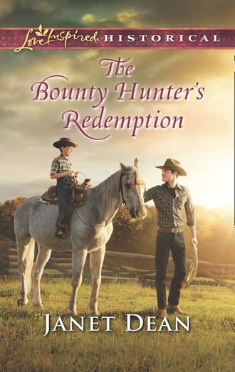 Janet Dean. The Bounty Hunter's Redemption