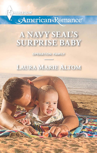 Laura Marie Altom. A Navy SEAL's Surprise Baby