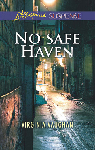 Virginia Vaughan. No Safe Haven