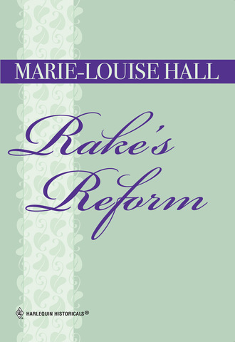 Marie-Louise Hall. Rake's Reform