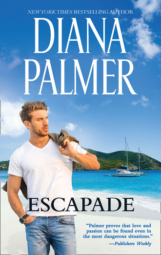 Diana Palmer. Escapade